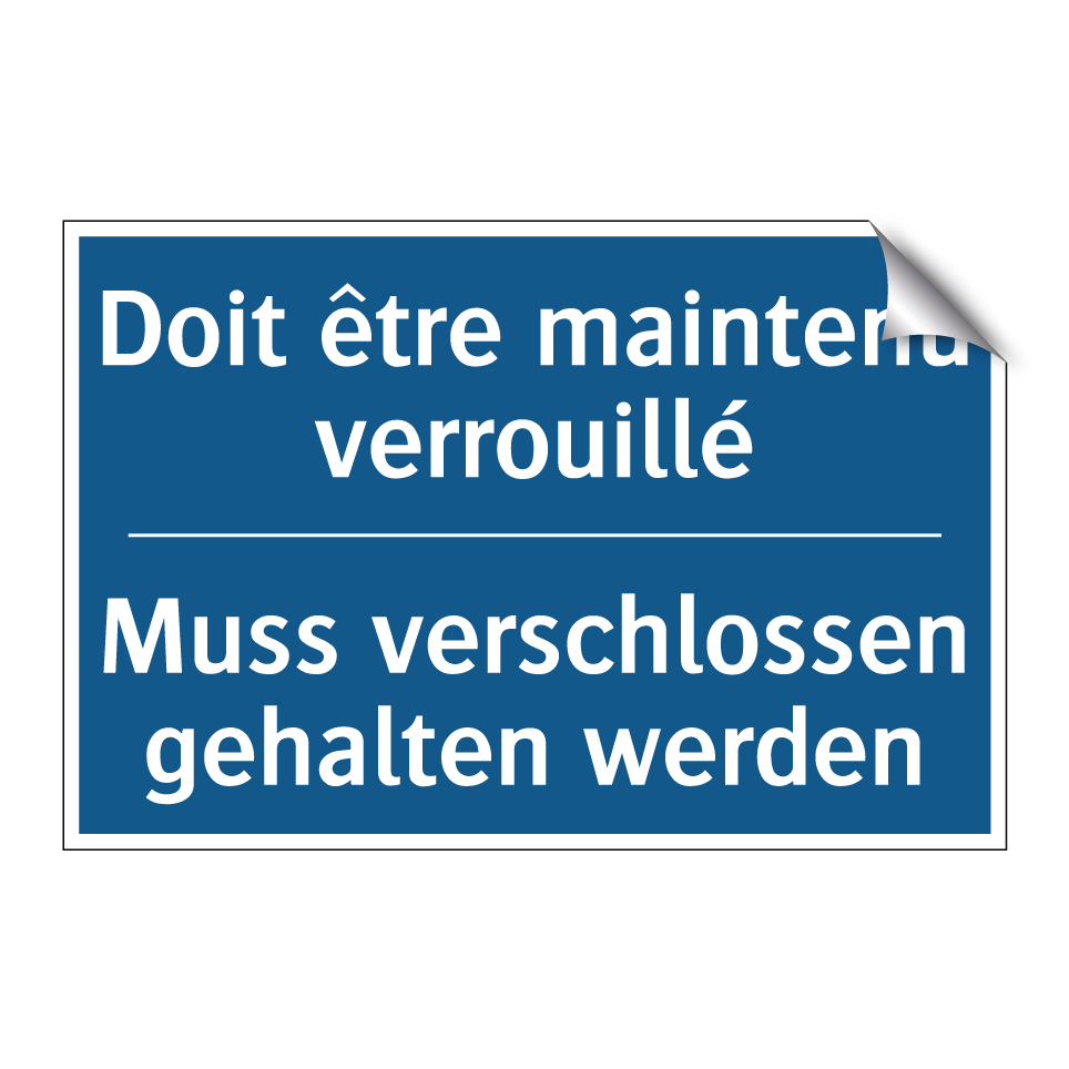 Muss verschlossen gehalten werden /.../ - Doit être maintenu verrouillé