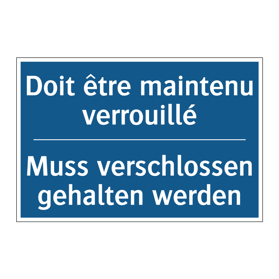 Muss verschlossen gehalten werden /.../ - Doit être maintenu verrouillé