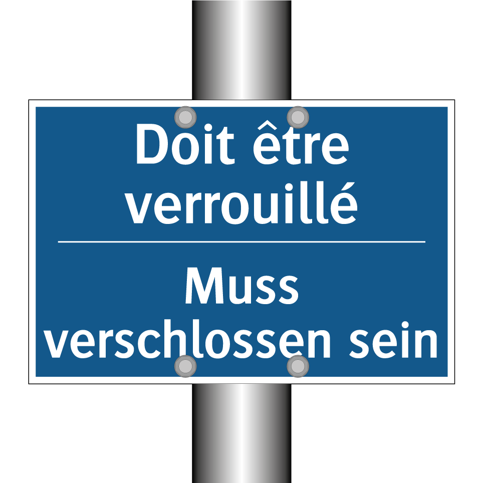 Muss verschlossen sein - Doit être verrouillé