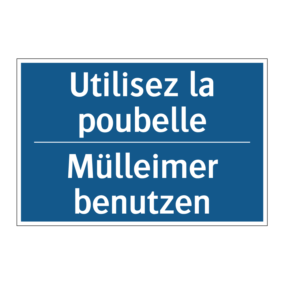 Mülleimer benutzen - Utilisez la poubelle