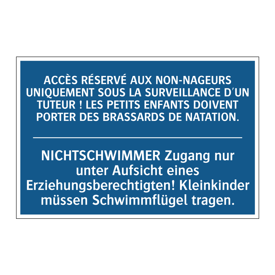 NICHTSCHWIMMER Zugang nur unter  /.../ - ACCÈS RÉSERVÉ AUX NON-NAGEURS  /.../