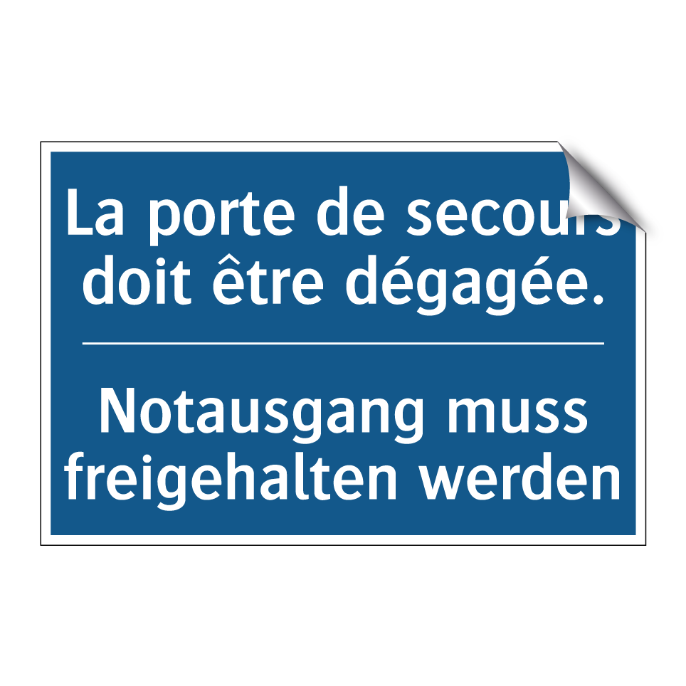 Notausgang muss freigehalten werden /.../ - La porte de secours doit être  /.../