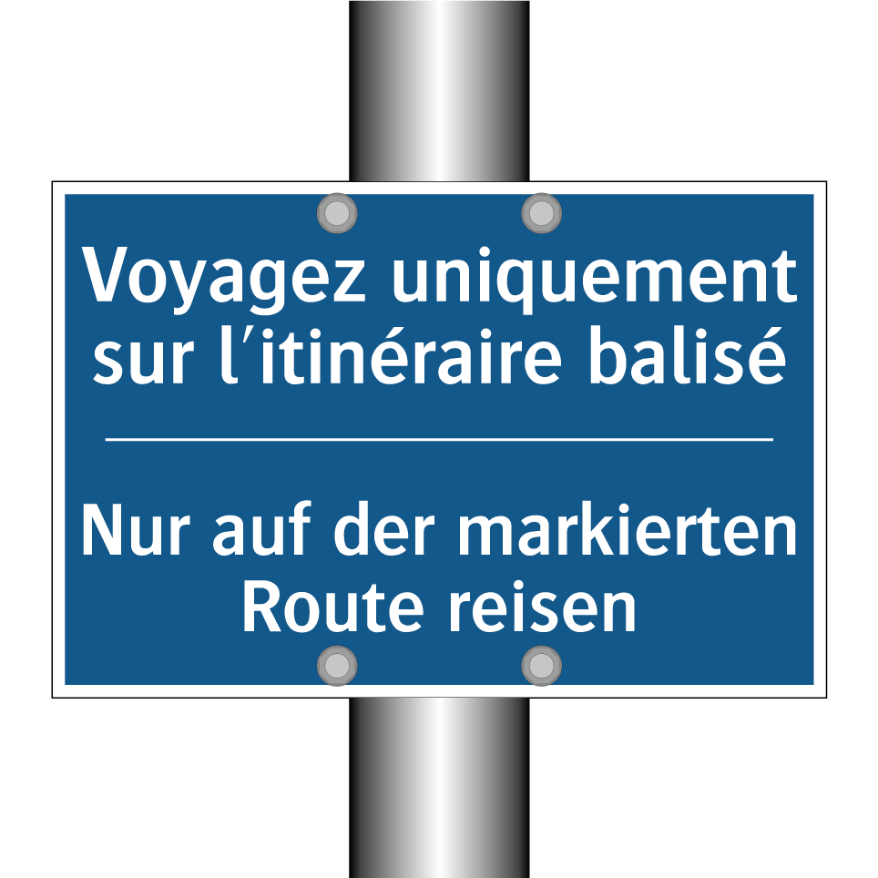 Nur auf der markierten Route reisen /.../ - Voyagez uniquement sur l'itinéraire  /.../