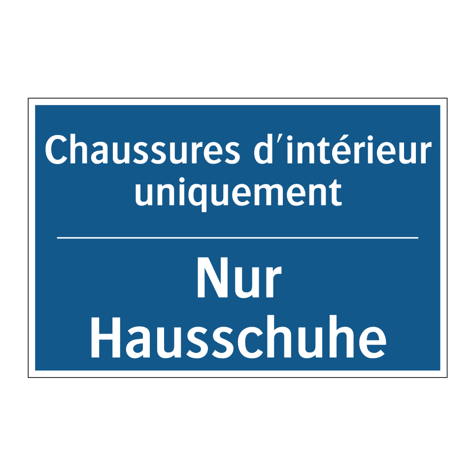 Nur Hausschuhe - Chaussures d'intérieur uniquement /.../