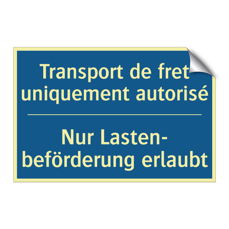 Nur Lasten- beförderung erlaubt /.../ - Transport de fret uniquement autorisé /.../