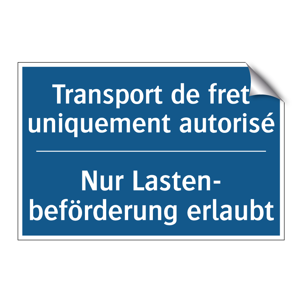 Nur Lasten- beförderung erlaubt /.../ - Transport de fret uniquement autorisé /.../