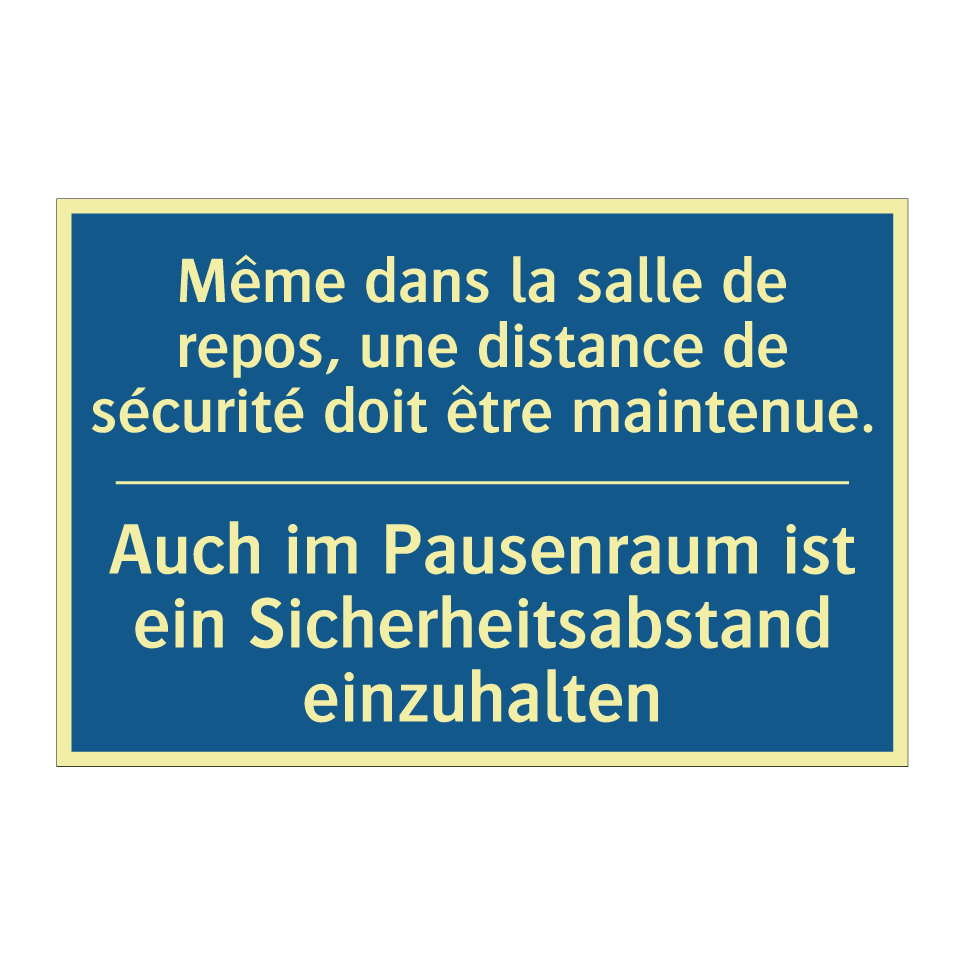 Auch im Pausenraum ist ein Sicherheitsabstand  /.../ - Même dans la salle de repos, une  /.../