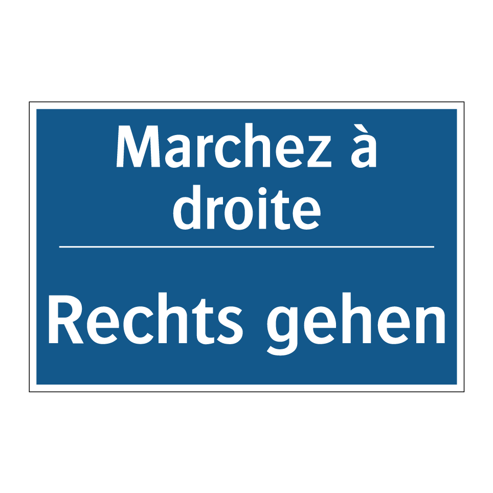 Rechts gehen - Marchez à droite