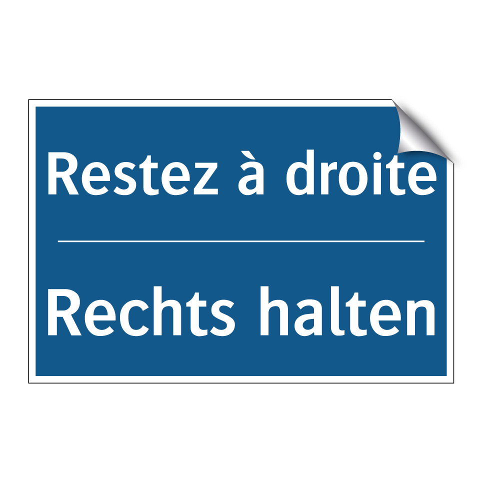 Rechts halten - Restez à droite
