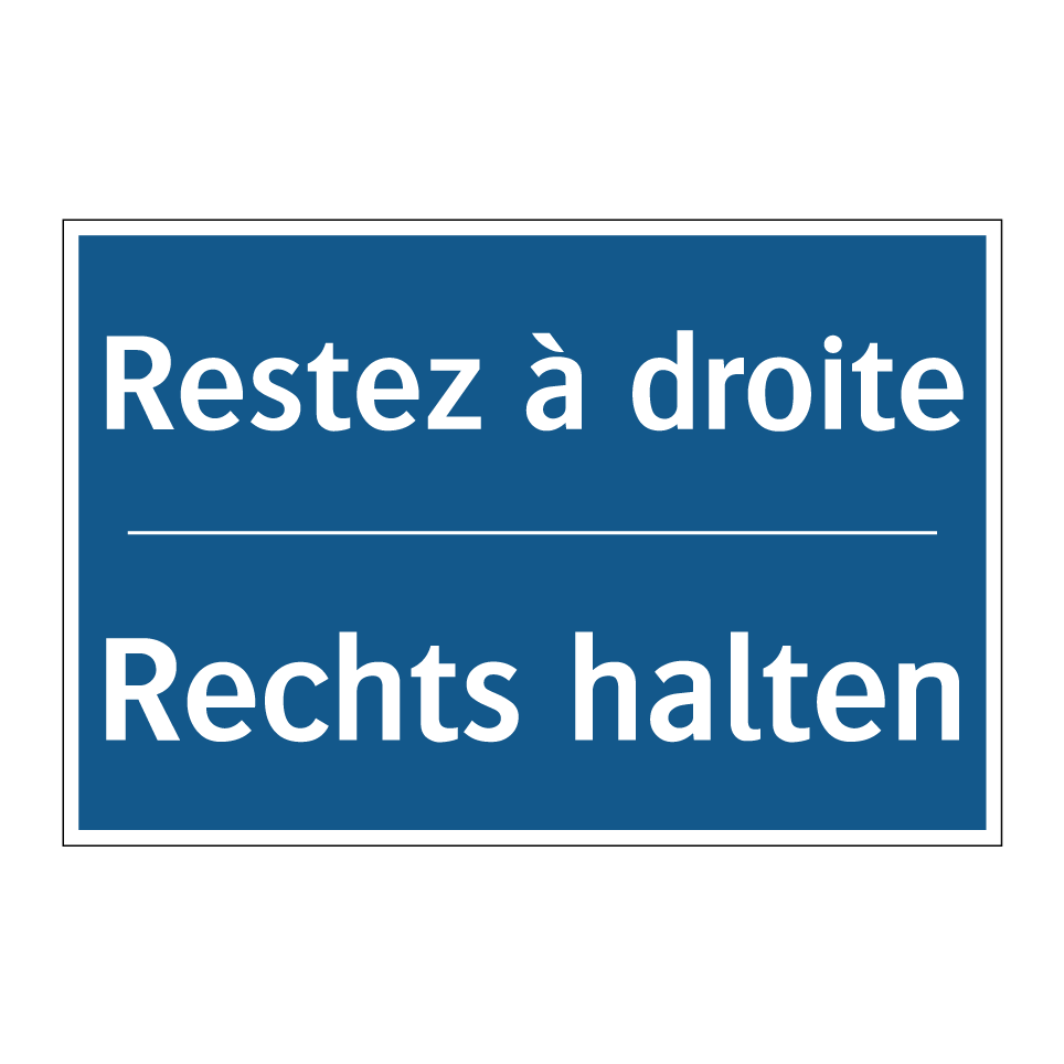 Rechts halten - Restez à droite