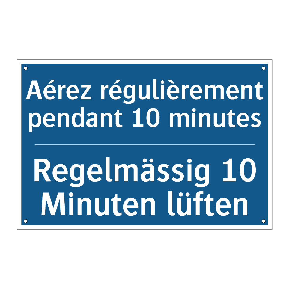 Regelmässig 10 Minuten lüften - Aérez régulièrement pendant 10  /.../