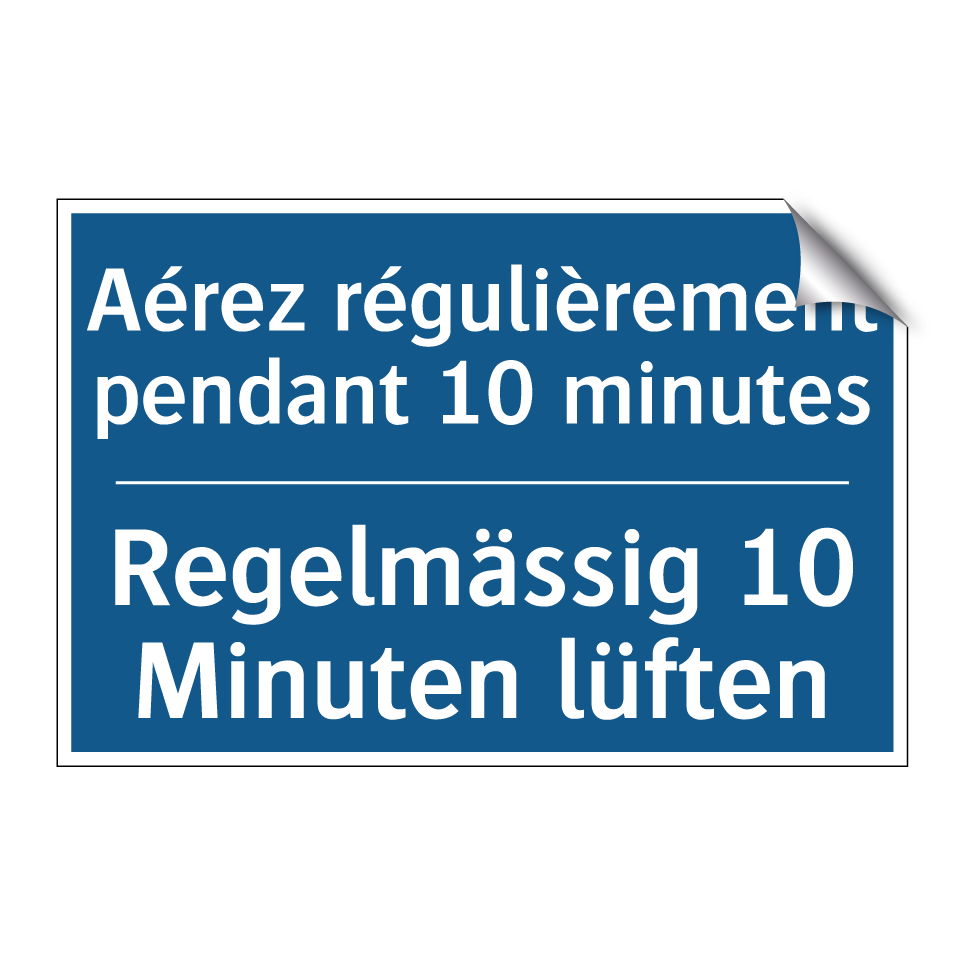 Regelmässig 10 Minuten lüften - Aérez régulièrement pendant 10  /.../