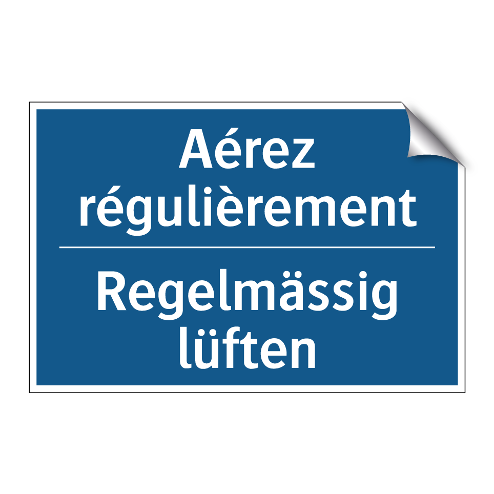 Regelmässig lüften - Aérez régulièrement