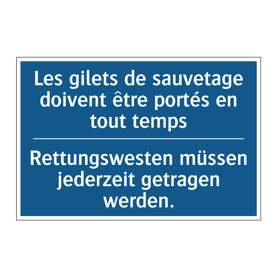 Rettungswesten müssen jederzeit  /.../ - Les gilets de sauvetage doivent  /.../