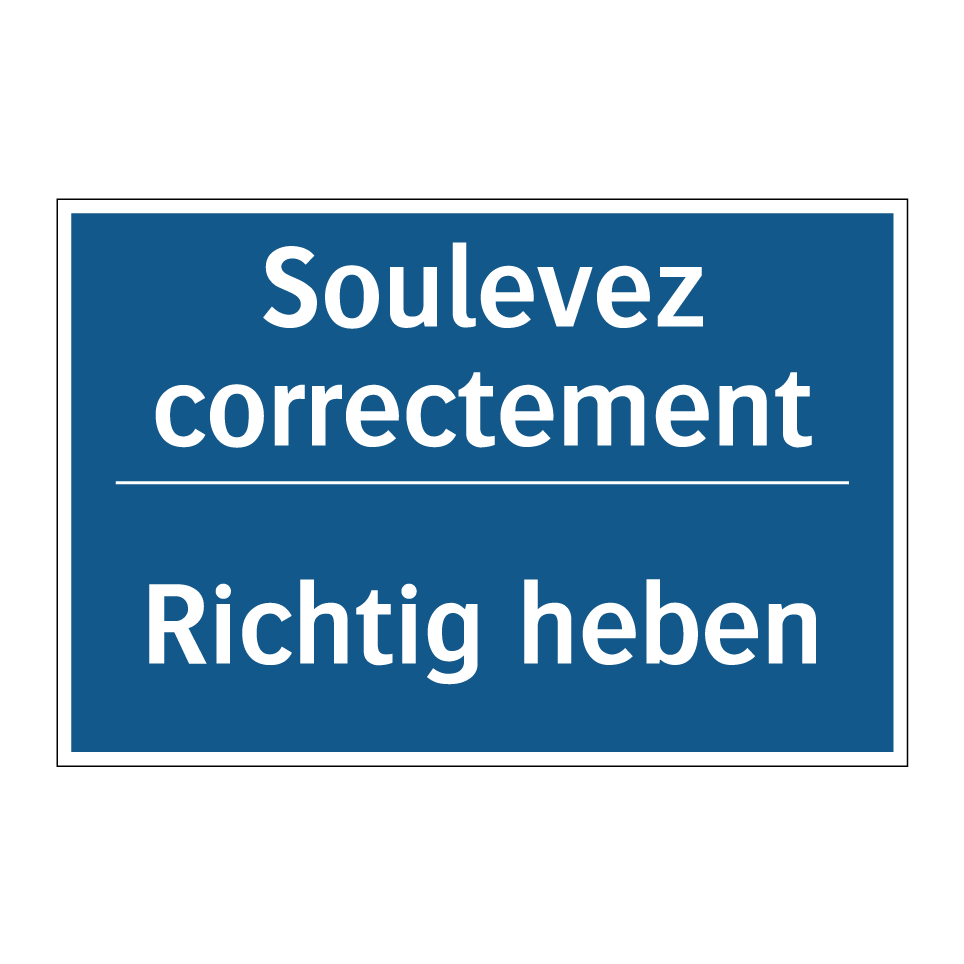 Richtig heben - Soulevez correctement