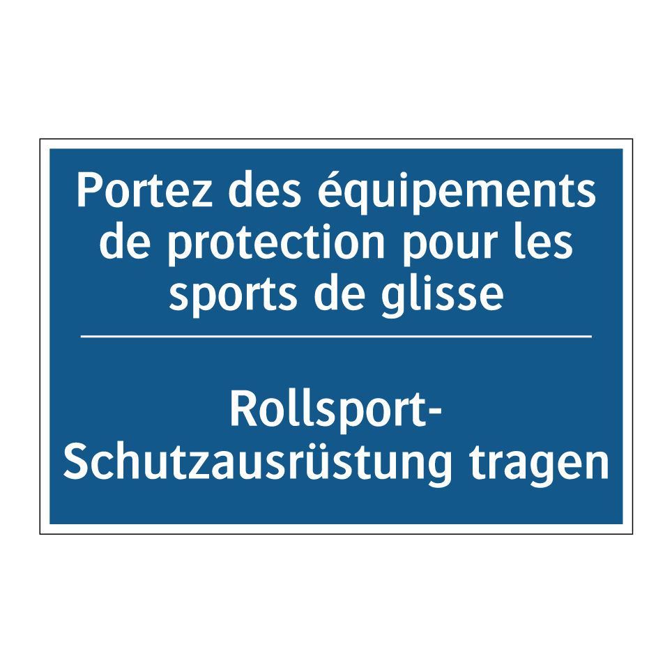 Rollsport- Schutzausrüstung tragen /.../ - Portez des équipements de protection  /.../