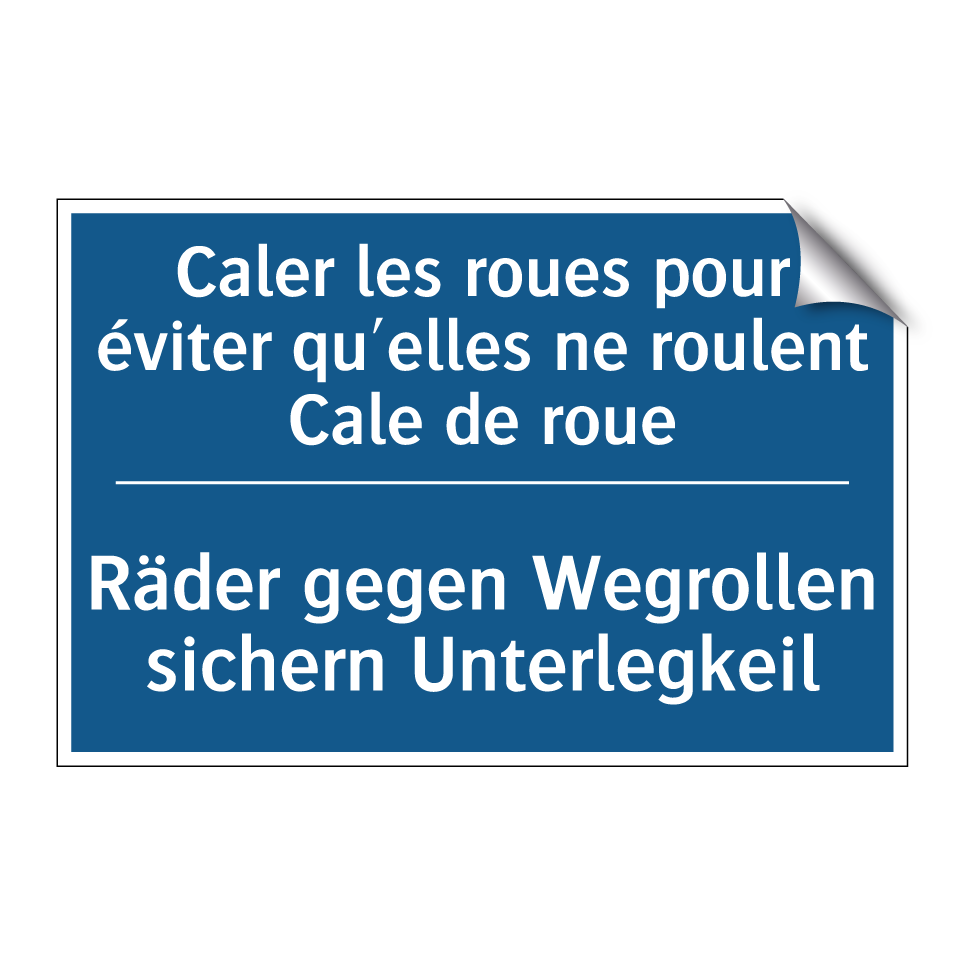 Räder gegen Wegrollen sichern  /.../ - Caler les roues pour éviter qu'elles  /.../