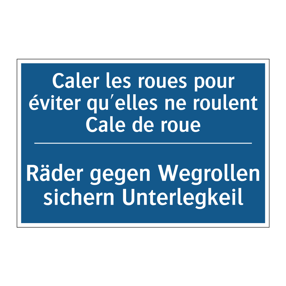 Räder gegen Wegrollen sichern  /.../ - Caler les roues pour éviter qu'elles  /.../