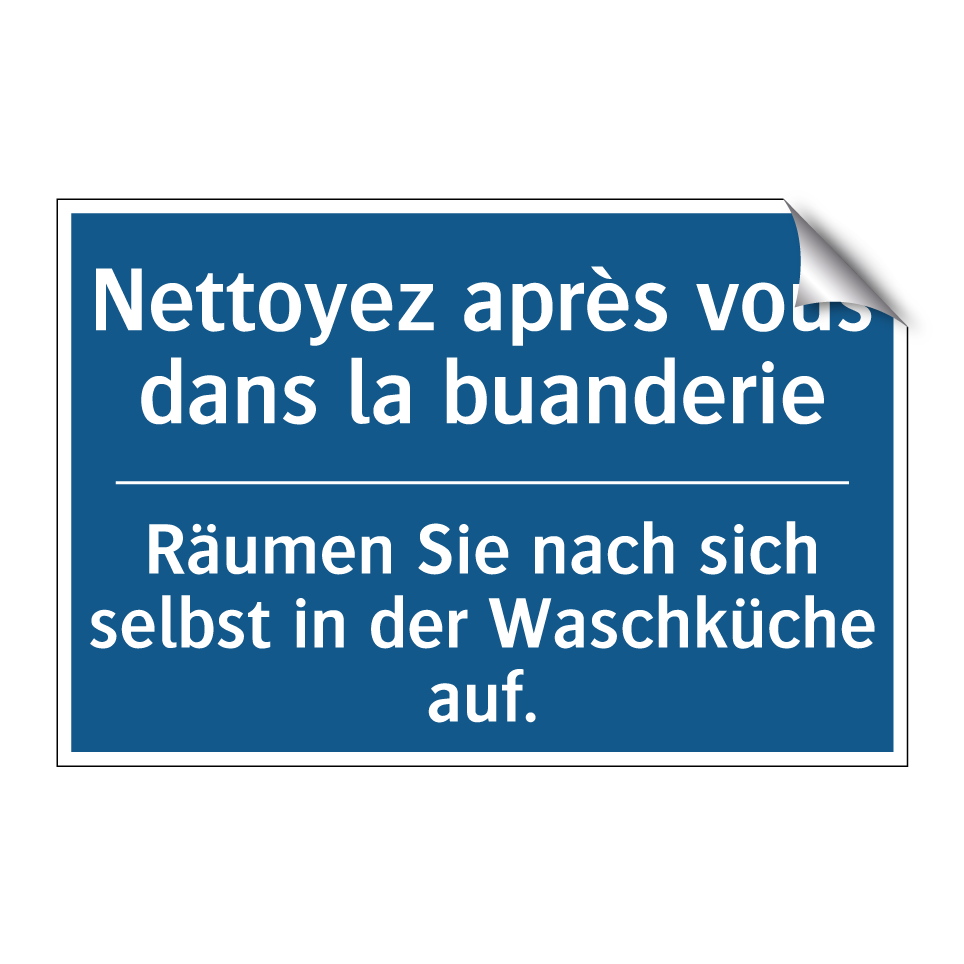 Räumen Sie nach sich selbst in  /.../ - Nettoyez après vous dans la buanderie /.../