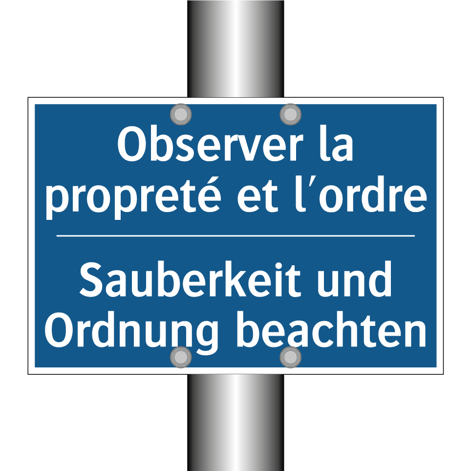 Sauberkeit und Ordnung beachten /.../ - Observer la propreté et l'ordre /.../