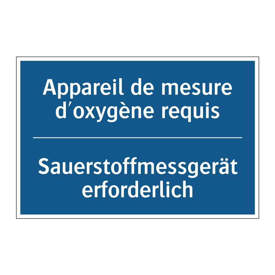 Sauerstoffmessgerät erforderlich /.../ - Appareil de mesure d'oxygène requis /.../