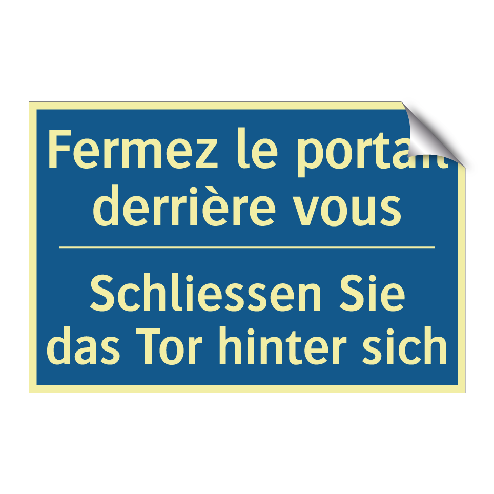 Schliessen Sie das Tor hinter  /.../ - Fermez le portail derrière vous /.../