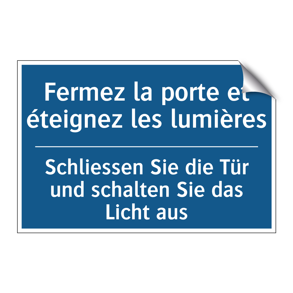 Schliessen Sie die Tür und schalten  /.../ - Fermez la porte et éteignez les  /.../