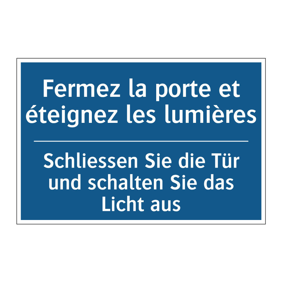 Schliessen Sie die Tür und schalten  /.../ - Fermez la porte et éteignez les  /.../