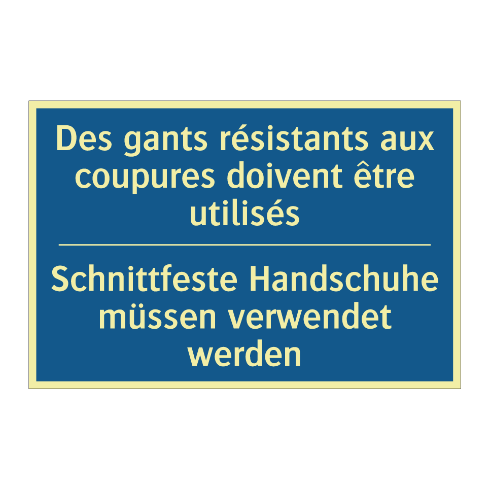 Schnittfeste Handschuhe müssen  /.../ - Des gants résistants aux coupures  /.../