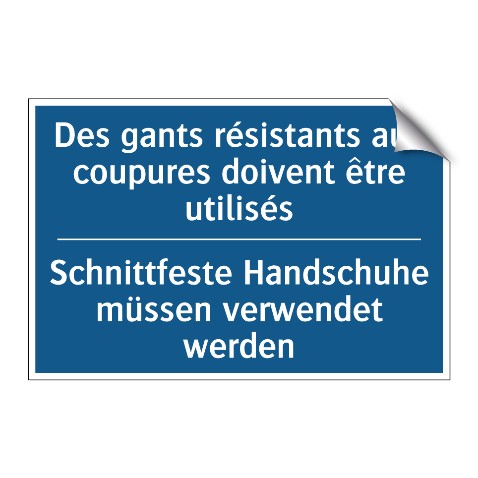 Schnittfeste Handschuhe müssen  /.../ - Des gants résistants aux coupures  /.../