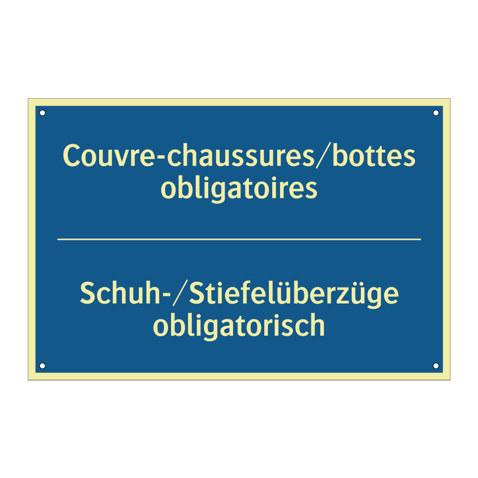 Schuh-/Stiefelüberzüge obligatorisch /.../ - Couvre-chaussures/bottes obligatoires /.../