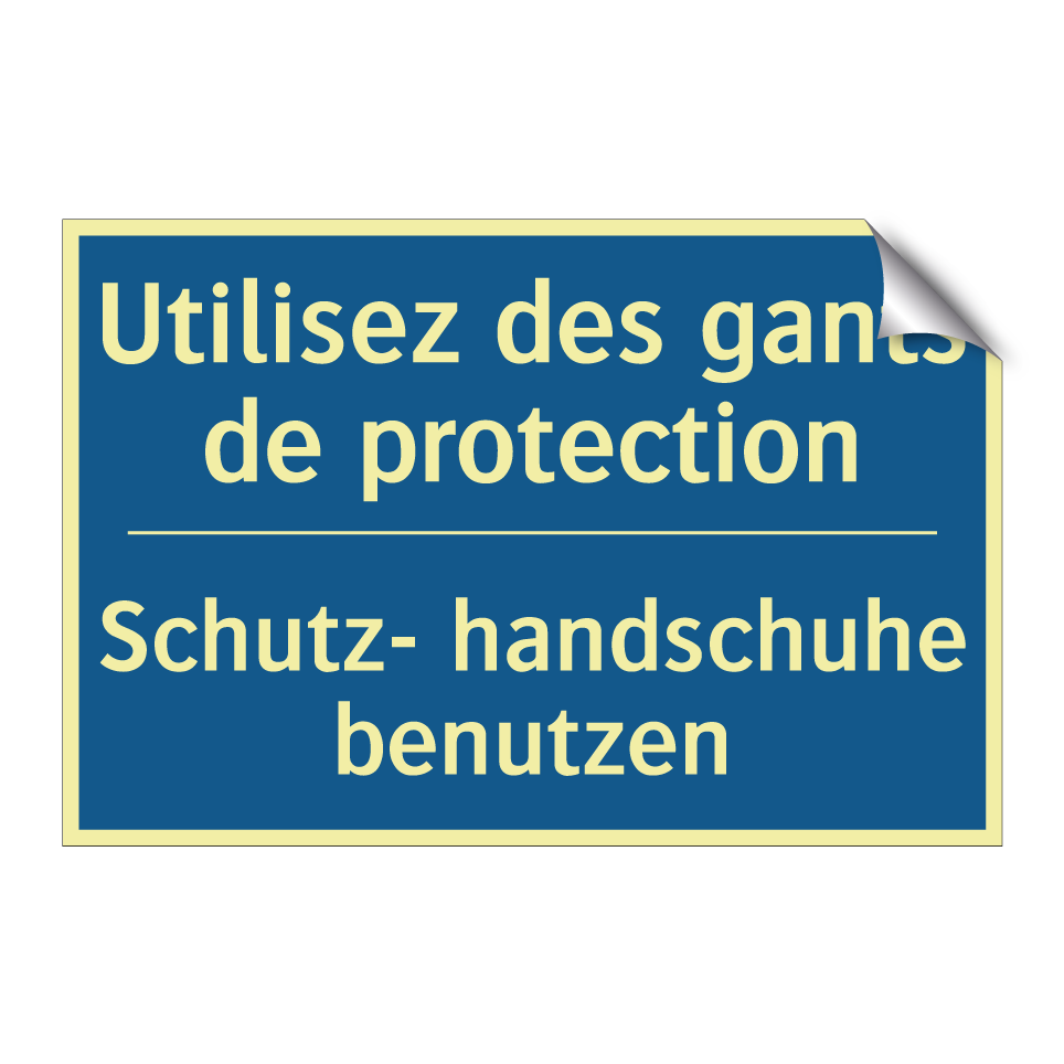 Schutz- handschuhe benutzen - Utilisez des gants de protection /.../