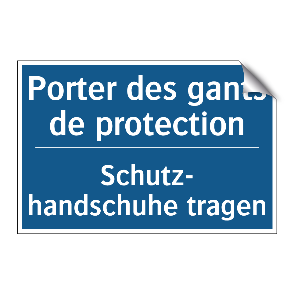 Schutz- handschuhe tragen - Porter des gants de protection