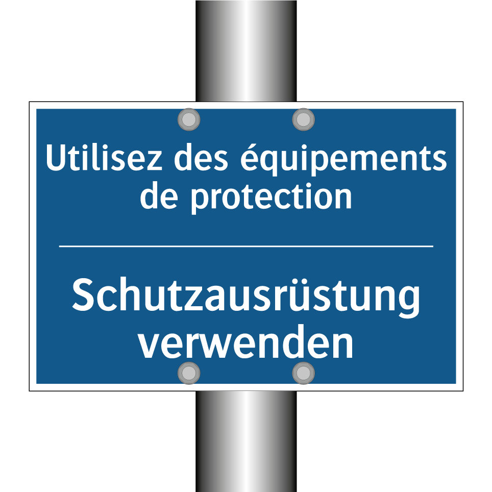 Schutzausrüstung verwenden - Utilisez des équipements de protection /.../