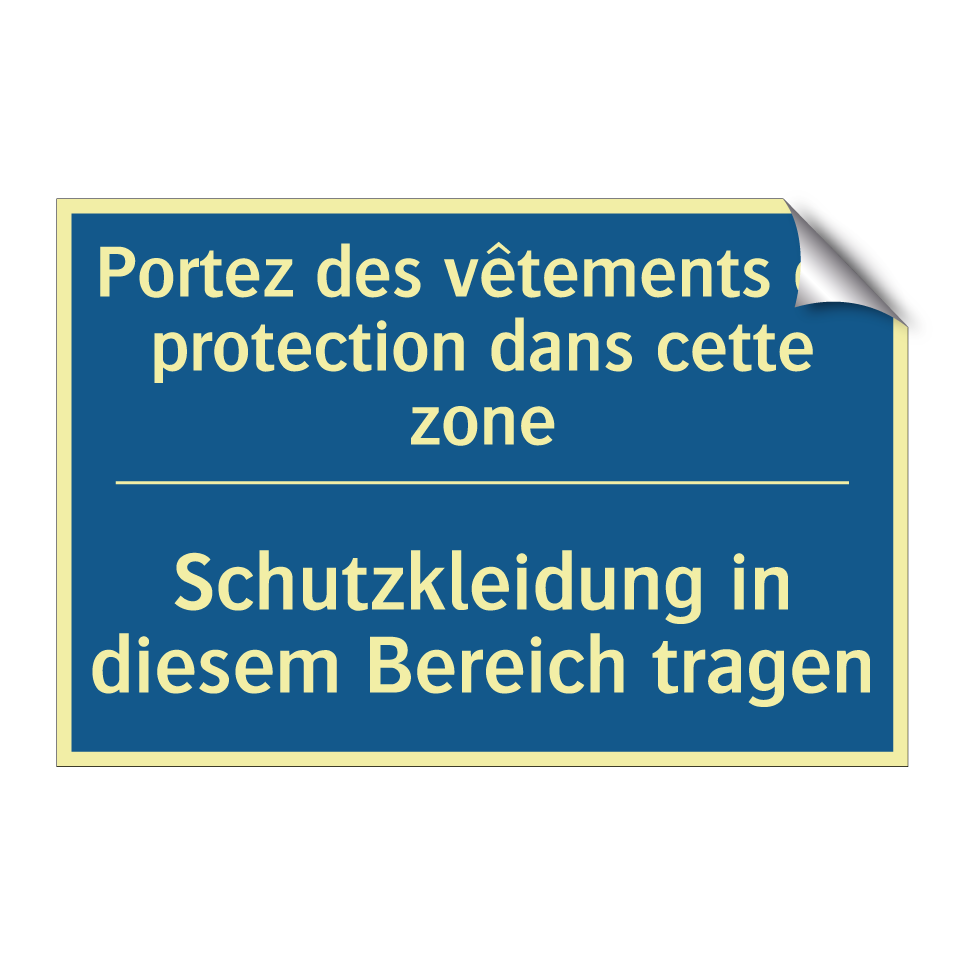 Schutzkleidung in diesem Bereich  /.../ - Portez des vêtements de protection  /.../