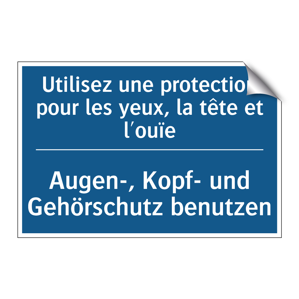 Augen-, Kopf- und Gehörschutz  /.../ - Utilisez une protection pour les  /.../