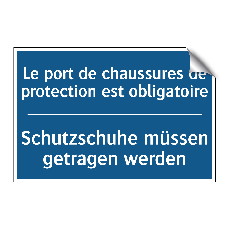 Schutzschuhe müssen getragen werden /.../ - Le port de chaussures de protection  /.../