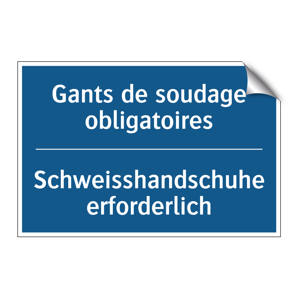 Schweisshandschuhe erforderlich /.../ - Gants de soudage obligatoires