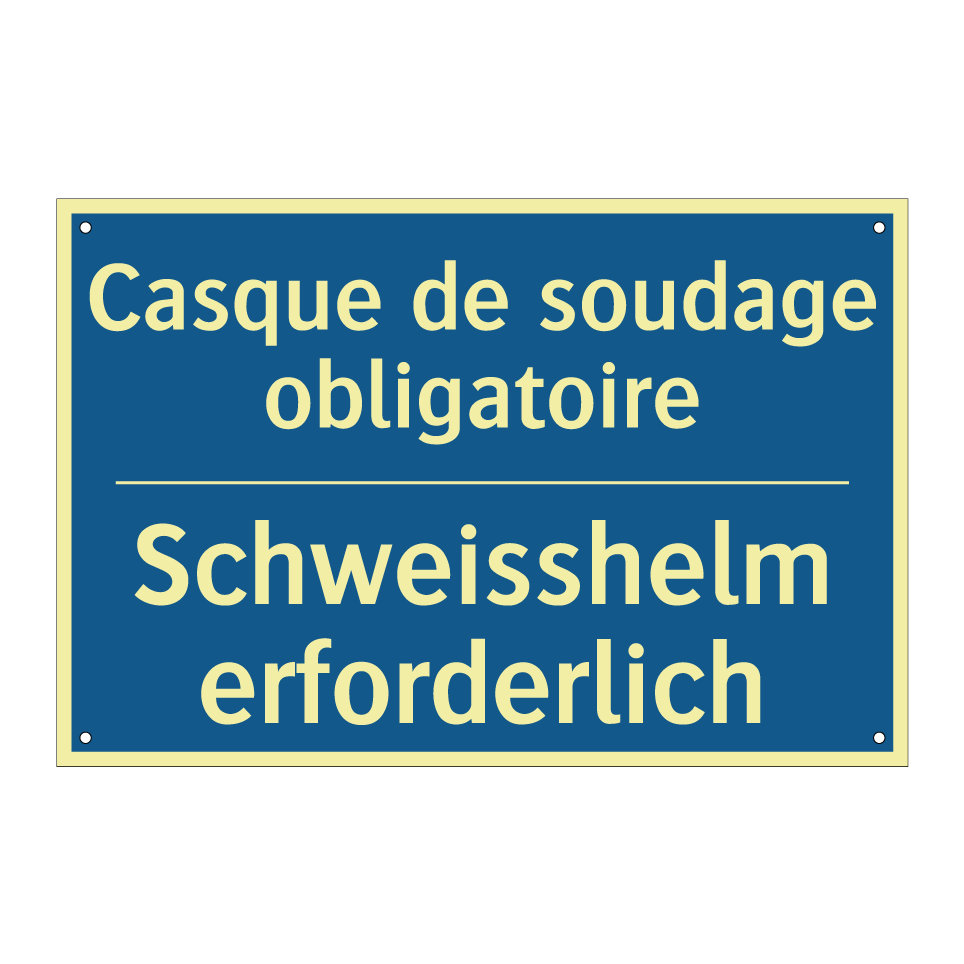 Schweisshelm erforderlich - Casque de soudage obligatoire