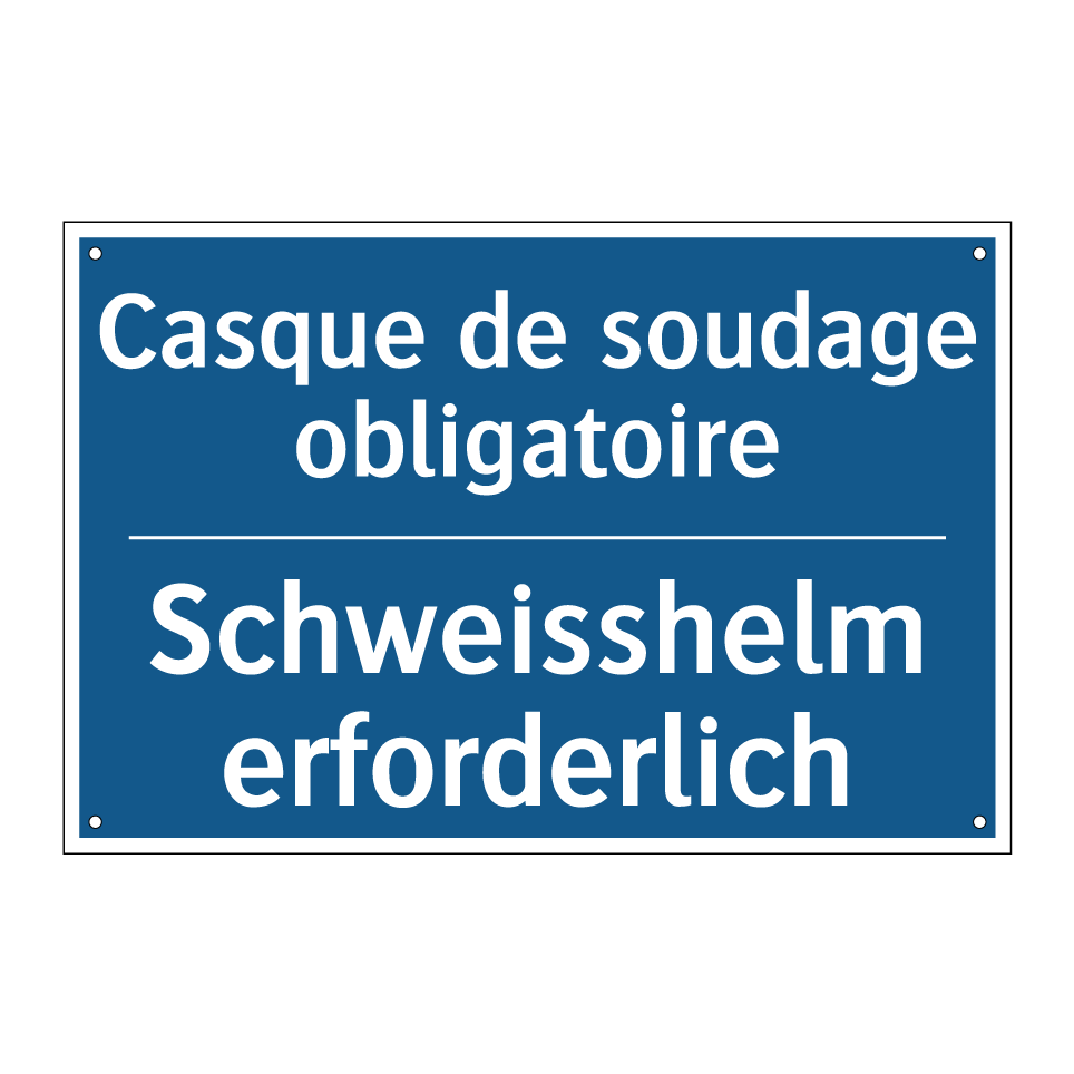 Schweisshelm erforderlich - Casque de soudage obligatoire