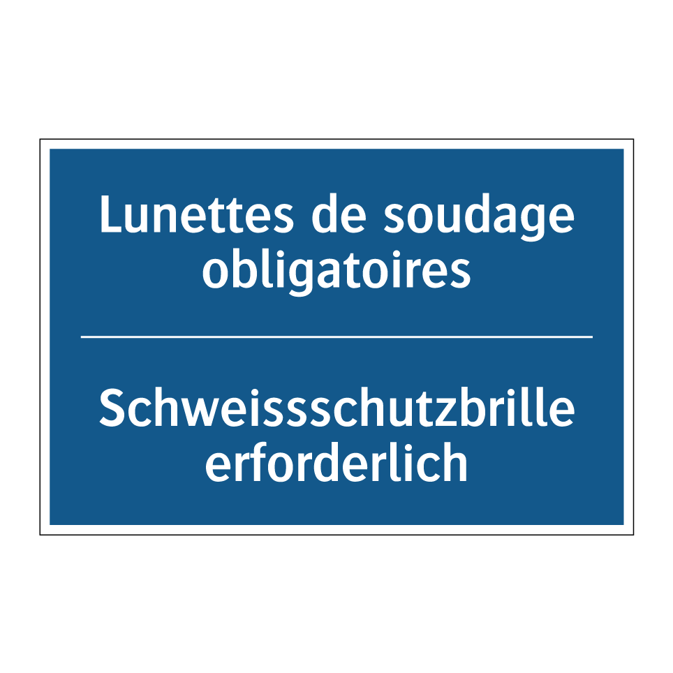 Schweissschutzbrille erforderlich /.../ - Lunettes de soudage obligatoires /.../