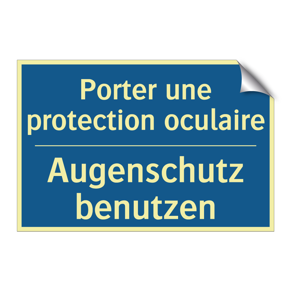 Augenschutz benutzen - Porter une protection oculaire