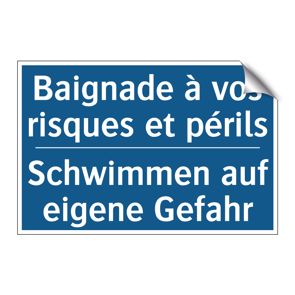Schwimmen auf eigene Gefahr - Baignade à vos risques et périls /.../