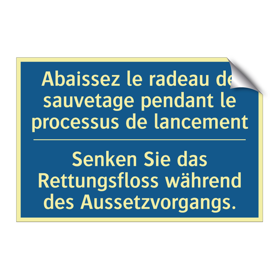 Senken Sie das Rettungsfloss während  /.../ - Abaissez le radeau de sauvetage  /.../
