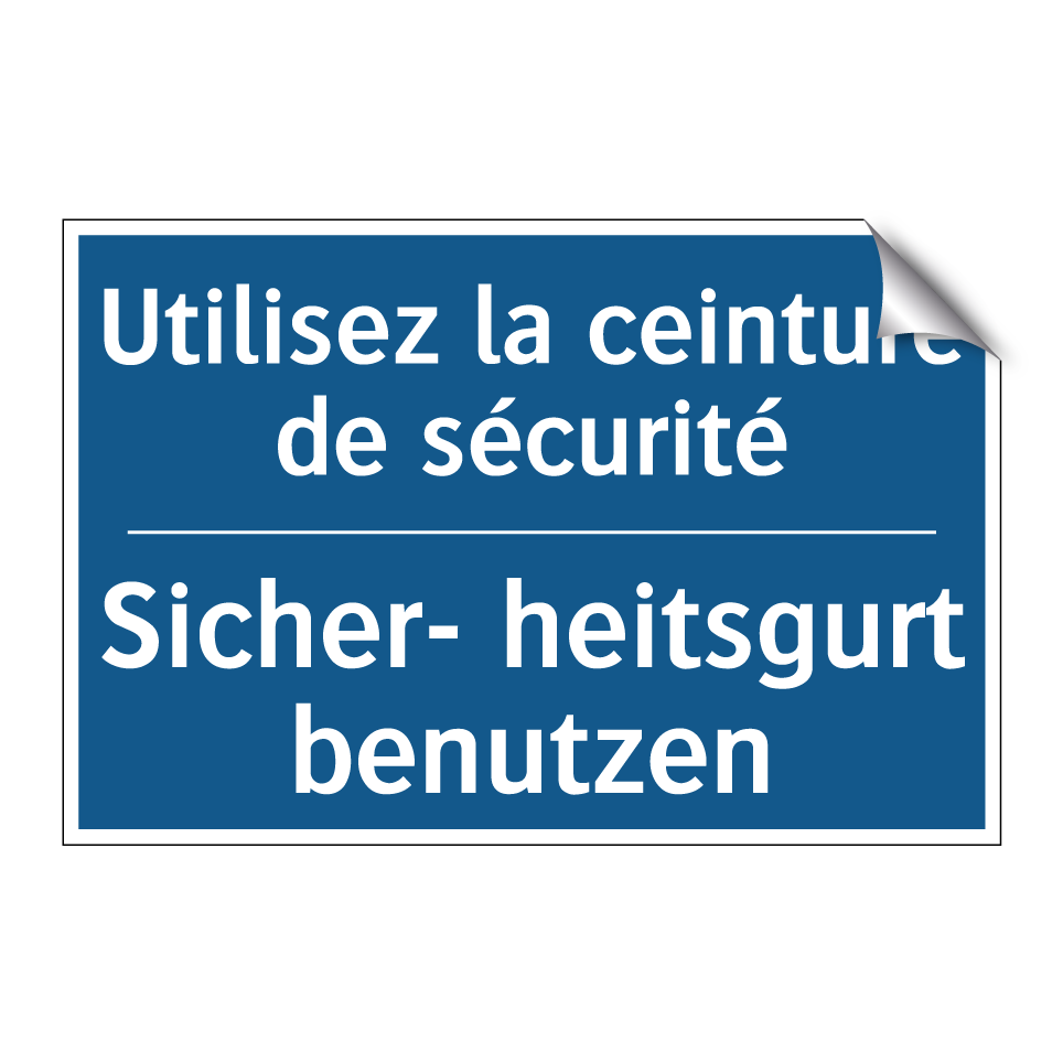 Sicher- heitsgurt benutzen - Utilisez la ceinture de sécurité /.../