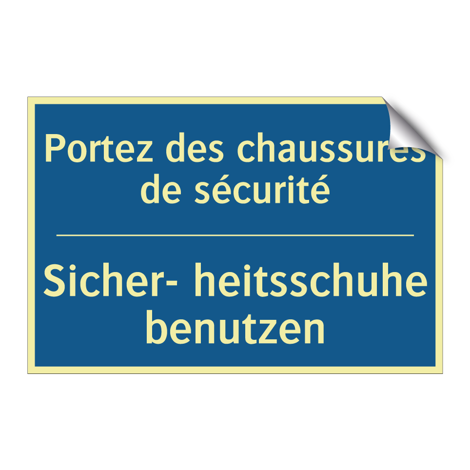 Sicher- heitsschuhe benutzen - Portez des chaussures de sécurité /.../