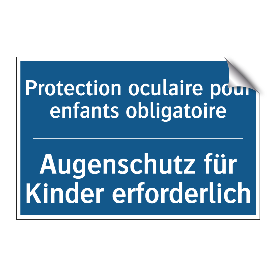 Augenschutz für Kinder erforderlich /.../ - Protection oculaire pour enfants  /.../