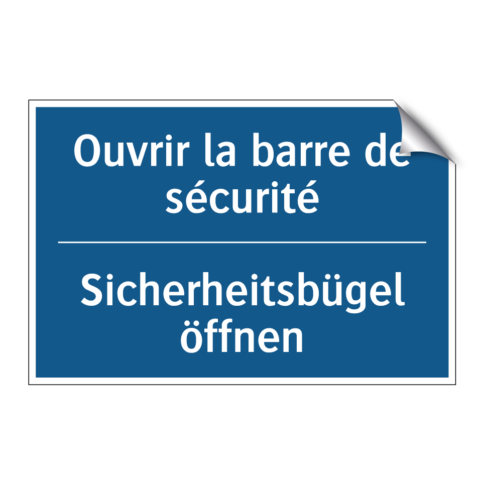 Sicherheitsbügel öffnen - Ouvrir la barre de sécurité