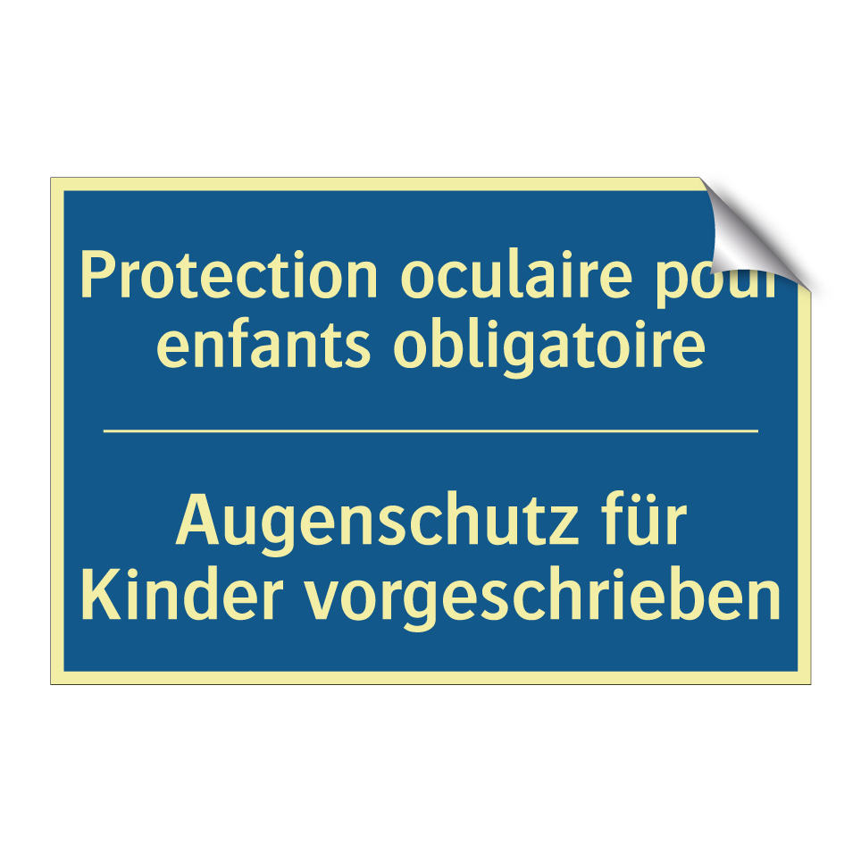Augenschutz für Kinder vorgeschrieben /.../ - Protection oculaire pour enfants  /.../