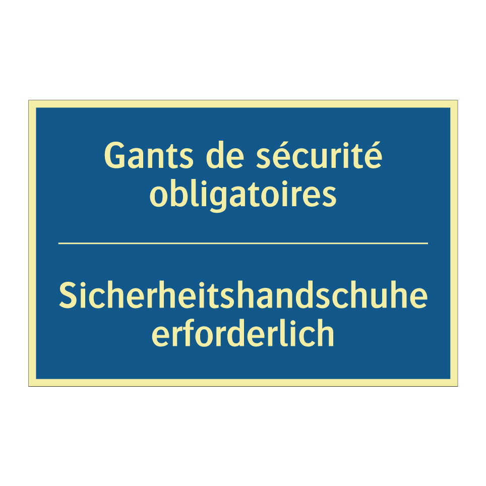 Sicherheitshandschuhe erforderlich /.../ - Gants de sécurité obligatoires